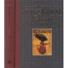 Páni z Kravař. Z Moravy až na konec světa (edice Šlechtické rody Čech, Moravy a Slezska, sv. 3., vyd. Nakladatelství Lidové noviny)