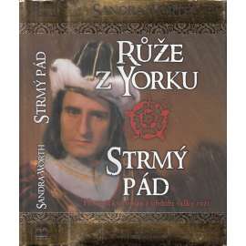 Růže z Yorku - Strmý pád