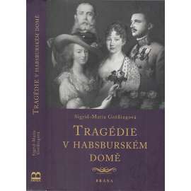 Tragédie v habsburském domě (Habsburkové)