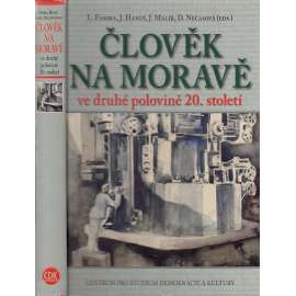 Člověk na Moravě v druhé polovině 20. století