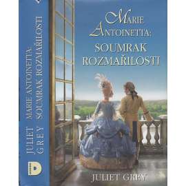 Marie Antoinetta - Soumrak rozmařilosti