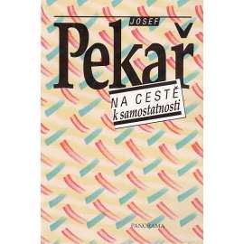 Na cestě k samostatnosti (Josef Pekař - Výběr z článků a přednášek z let 1916-1935)