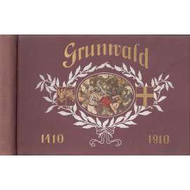 Grunwald, jubilejní album. 1410 - 1910.