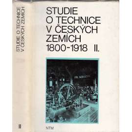 Studie o technice v českých zemích 1800-1918 II. (Sborník Národního technického muzea - technika)