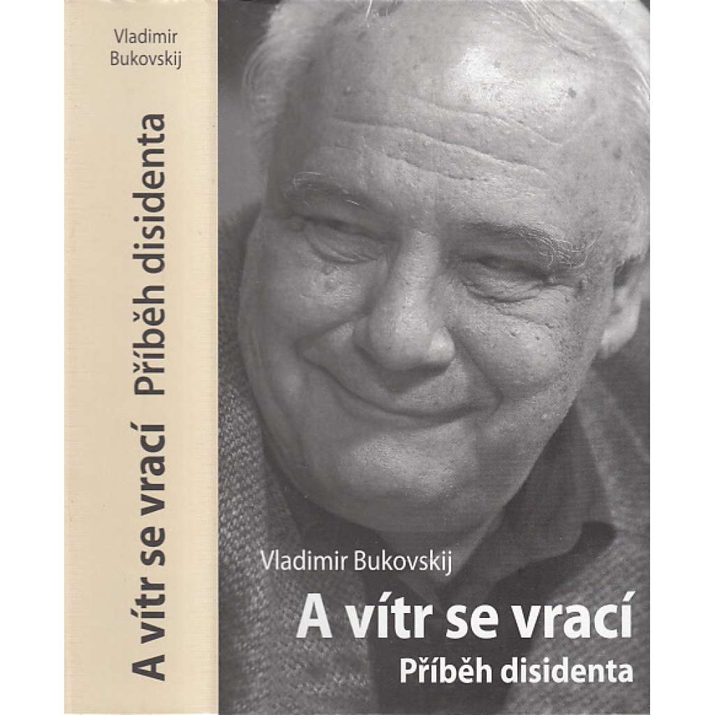 A vítr se vrací - Příběh disidenta [Rusko, persekuce, internace, politický vězeň] Vladimir Bukovskij