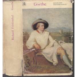 Goethe. Jeho život a jeho doba