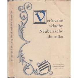 Veršované skladby Neuberského sborníku (edice Památky staré literatury české)