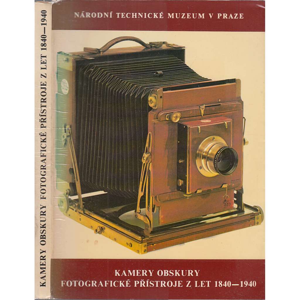 Kamery obskury. Fotografické přístroje 1840-1940 (fotoaparát, foto - Katalog kolekce fotoaparátů - Národní technické muzeum)