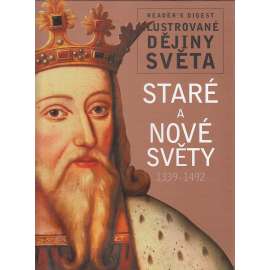 Ilustrované dějiny světa. Staré a nové světy 1339-1492 (středověk)   HOL