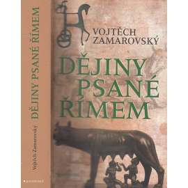 Dějiny psané Římem [antický Řím, Římská říše, dějiny Říma, dnešní Itálie]