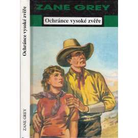 Ochránce vysoké zvěře (Zane Grey)