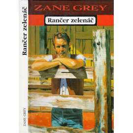 Rančer zelenáč (Zane Grey)