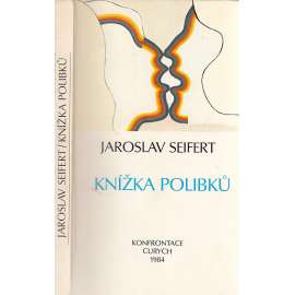 Knížka polibků - Jaroslav Seifert (Konfrontace, exil, exilové vydání - básně, poezie, verše, výbor z díla, dokumenty, život a dílo)