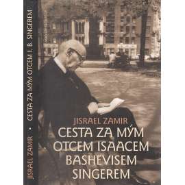 Cesta za mým otcem Isaacem Singerem [Isaac Bashevis Singer]