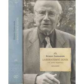 Laboratorní deník- Zač jsme bojovali - Rudolf Zahradník (edice Paměť - Academia, vzpomínky, paměti; vědec, chemik, fyzik, předseda Akademie věd)