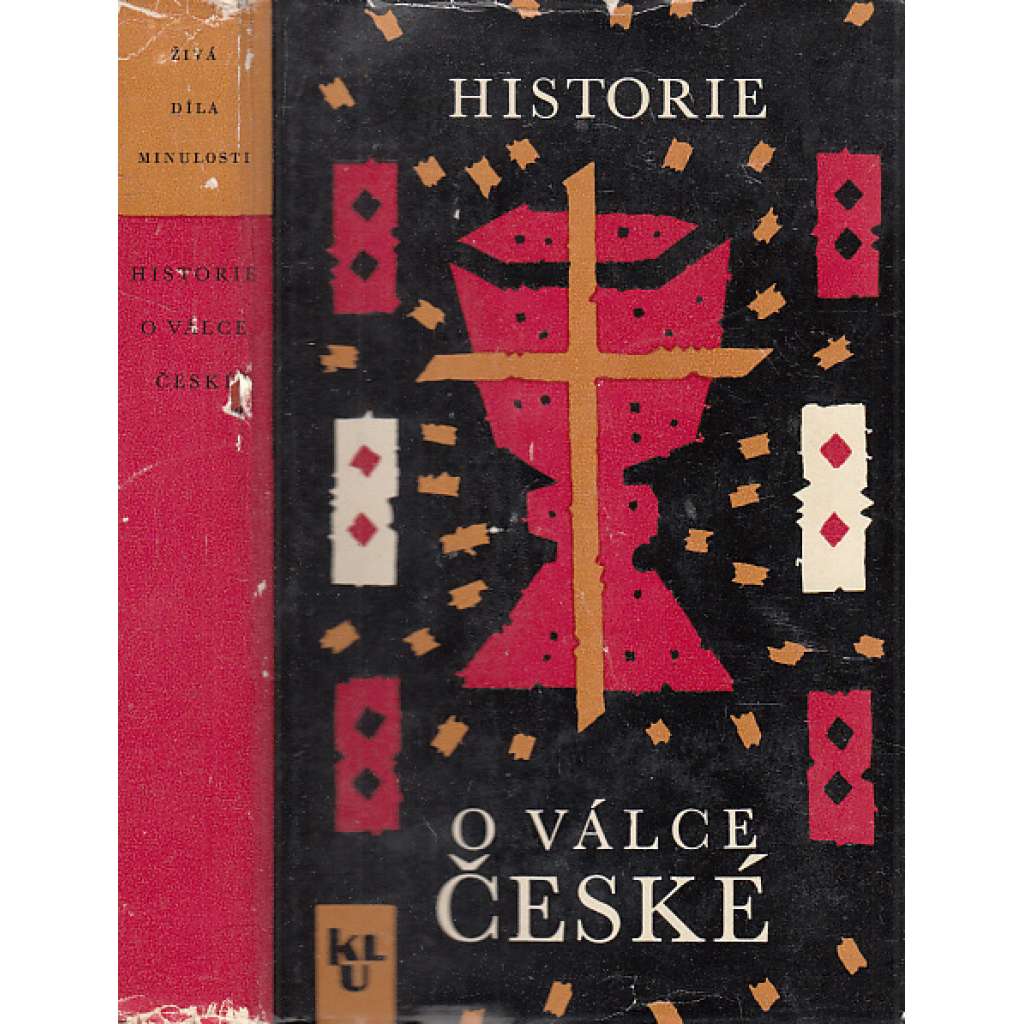 Historie o válce české (1618 – 1620) (Živá díla minulosti sv.35) Výbor z historického spisování Ondřeje z Habernfeldu a Pavla Skály ze Zhoře