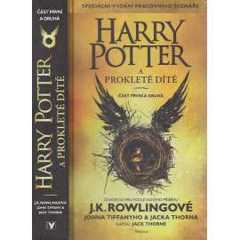 Harry Potter a prokleté dítě: Část první a druhá. Speciální vydání pracovního scénáře( scénář)