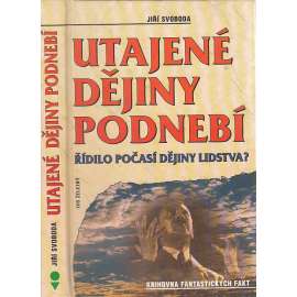 Utajené dějiny podnebí (Řídilo počasí dějiny lidstva? Knihovna Fantastických fakt, velká řada, sv. 11)