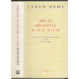 Píšu to při světle nočním. Výbor z korespondence z let 1940-1961