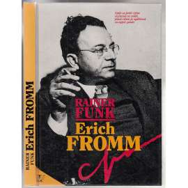 Erich Fromm [německý psycholog, životopis, život a dílo; psychoanalýza]