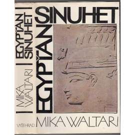 Egypťan Sinuhet - Mika Waltari [historický román - příběh ze života egyptského lékaře; starověký Egypt]