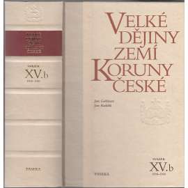 Velké dějiny zemí Koruny české – sv. XV.b, 1938 - 1945