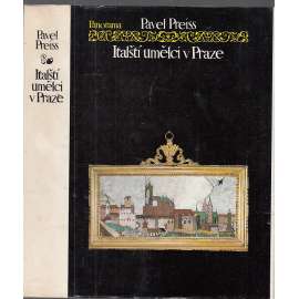 Italští umělci v Praze [renesance, manýrismus, baroko - sochaři, architekti, malíři; sochařství, architektura, malba - Praha]