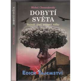 Dobytí světa - Scénář třetí světové války (Edice Tajemství)