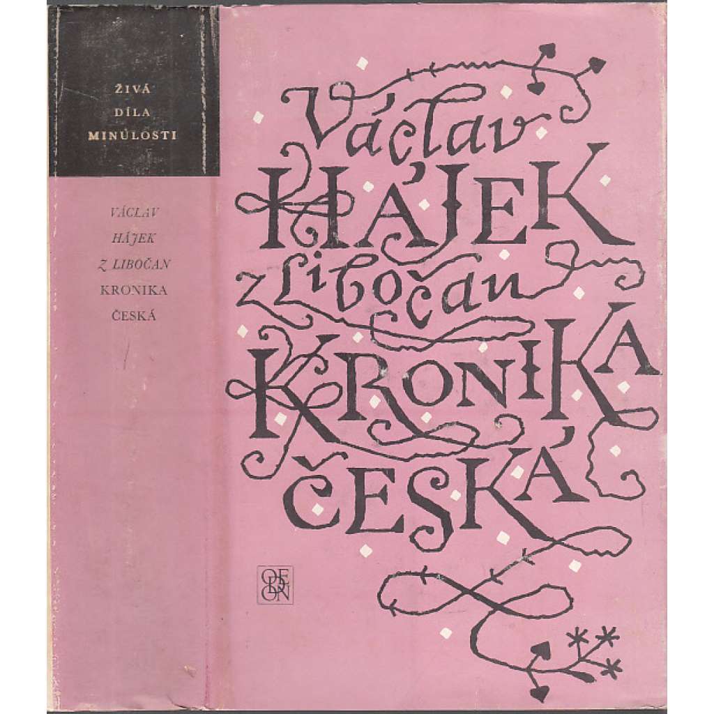 Kronika česká (Živá díla minulosti - Hájkova kronika, Václav Hájek z Libočan; Dějiny Čech)