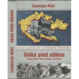 Válka před válkou – Krvavý podzim 1938 v Čechách a na Moravě (Sudety)