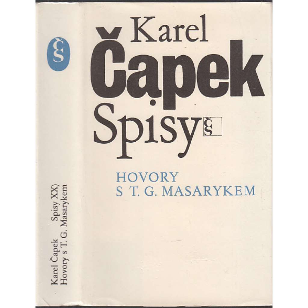 Hovory s T. G. Masarykem TGM (Karel Čapek - prezident Masaryk) Spisy Karla Čapka sv. XX.