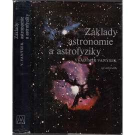 Základy astronomie a astrofyziky [Obsah: astrofyzika, hvězdy, planety, astronomie]