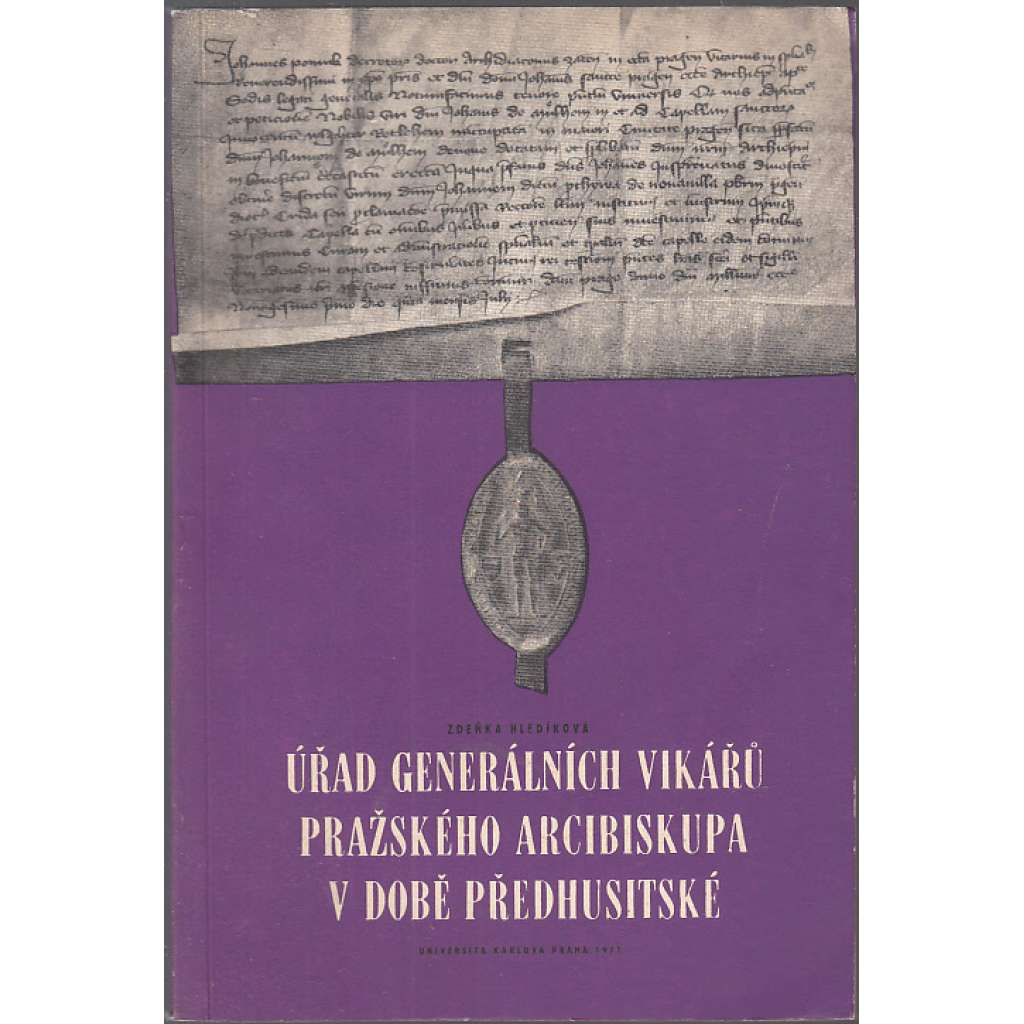 Úřad generálních vikářů pražského arcibiskupa v době předhusitské [Ze správních dějin pražské arcidiecéze) (mj. i. generální vikář Jan Welflinův, pozdější Sv. Jan Nepomucký]