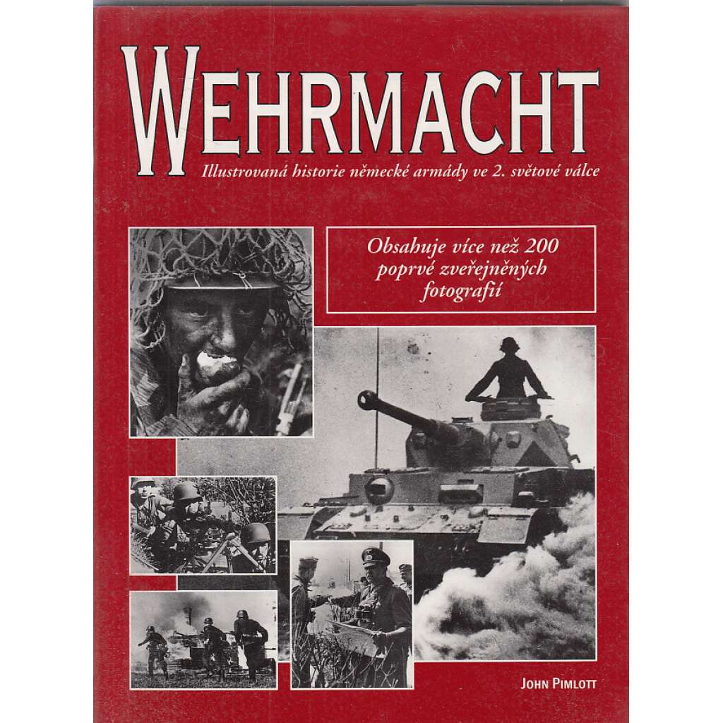 Wehrmacht (Ilustrovaná historie německé armády ve 2. světové válce)