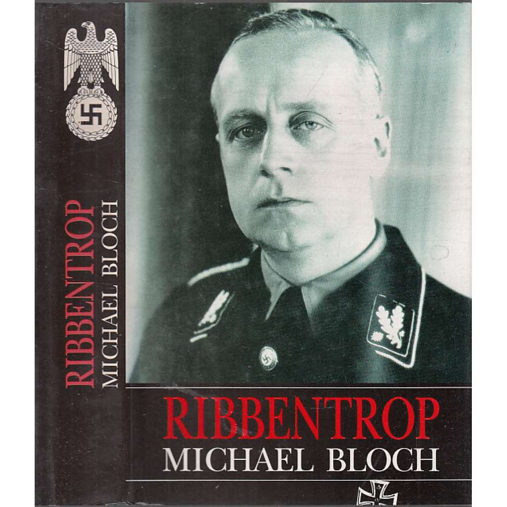 Ribbentrop [životopis - ministr zahraničí - nacistické Německo, druhá světová válka, nacismus]