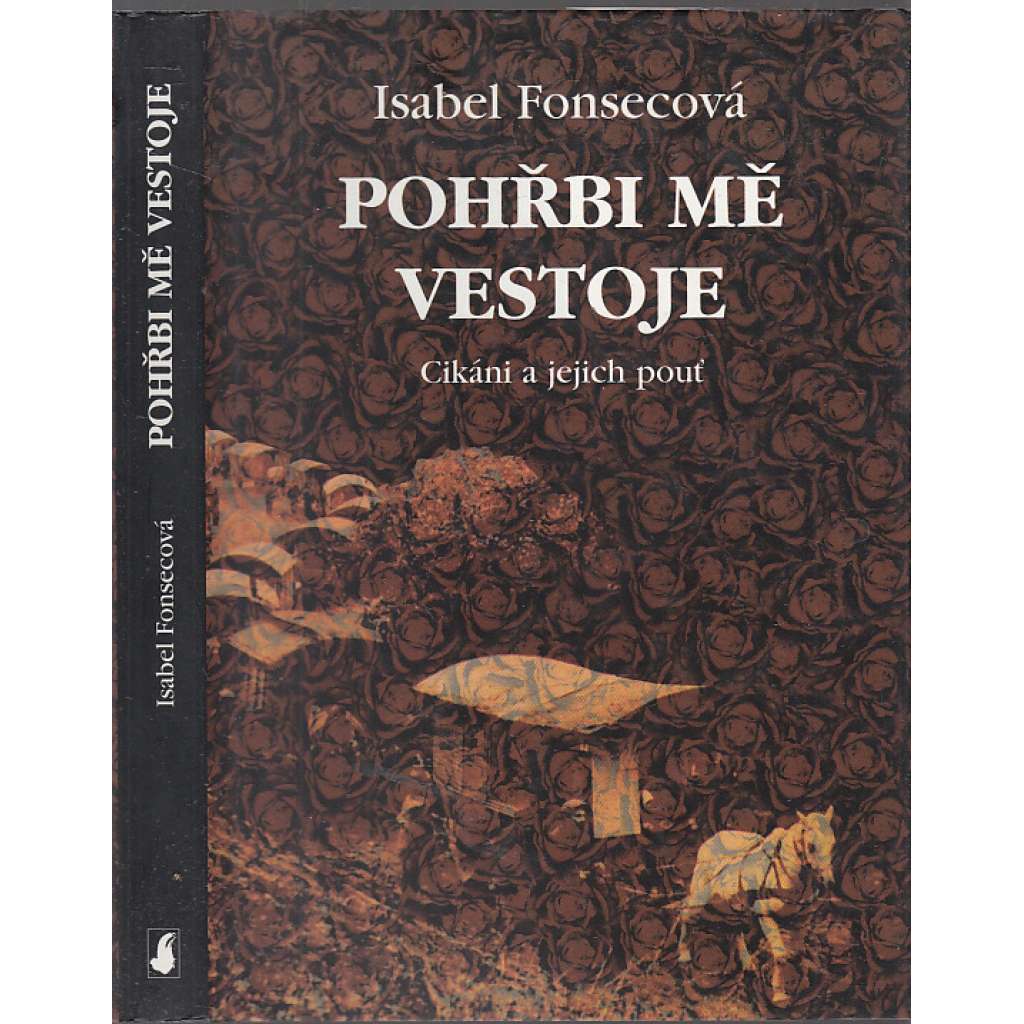 Pohřbi mě vestoje – Cikáni a jejich pouť (Romové)