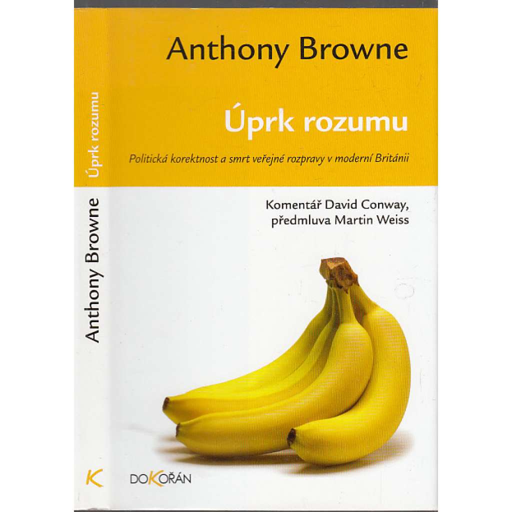 Úprk rozumu - Politická korektnost a smrt veřejné rozpravy v moderní Británii.