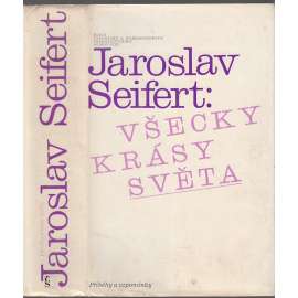 Všecky krásy světa [Jaroslav Seifert - vzpomínky, paměti; básník]