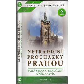 Netradiční procházky Prahou II. Malá Strana, Hradčany a něco navíc (Praha)