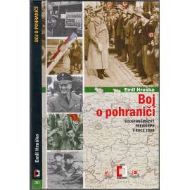 Boj o pohraničí: Sudetoněmecký Freikorps v roce 1938 (Sudety)