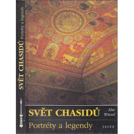 Svět Chasidů - Portréty a legendy