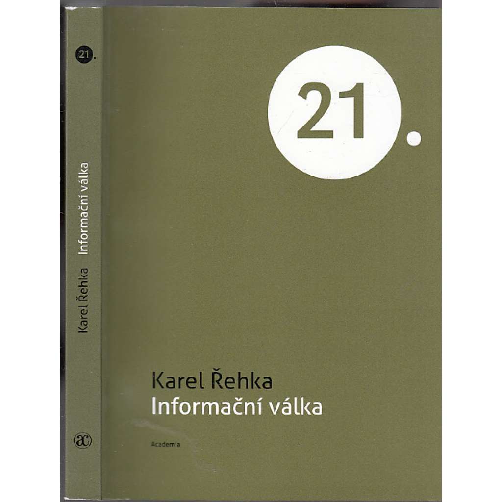 Informační válka (informační technologie, válka, kybernetika) edice 21. století, sv.46.