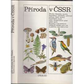 Příroda v ČSSR - v České republice - Rostliny a živočichové, Houby lišejníky mechy kapradiny přesličky plavuně stromy keře byliny bezobratlí hmyz ryby obojživelníci plazi ptáci savci