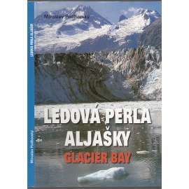 Ledová perla Aljašky - Glacier Bay