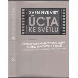 Úcta ke světlu - O filmu a lidech [Ingmar Bergman, Woody Allen, Andrej Tarkovskij a další ve vzpomínkách  švédského kameramana. ,film ]