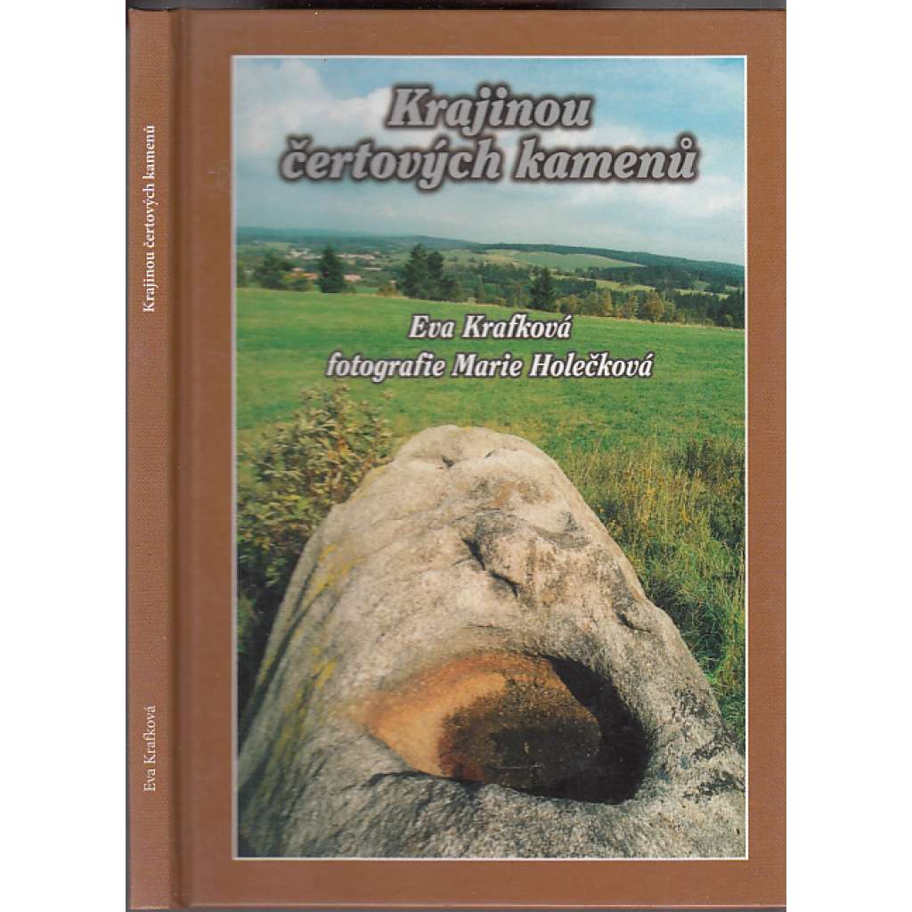 Krajinou čertových kamenů - Průvodce po záhadných místech a energiích Kunžaku a okolí (Kunžak, Jindřichohradecko, Česká Kanada)
