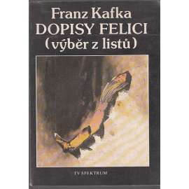 Dopisy Felici (výběr z listů) [Franz Kafka, korespondence]