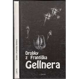 Drobky z Františka Gellnera (František Gellner)