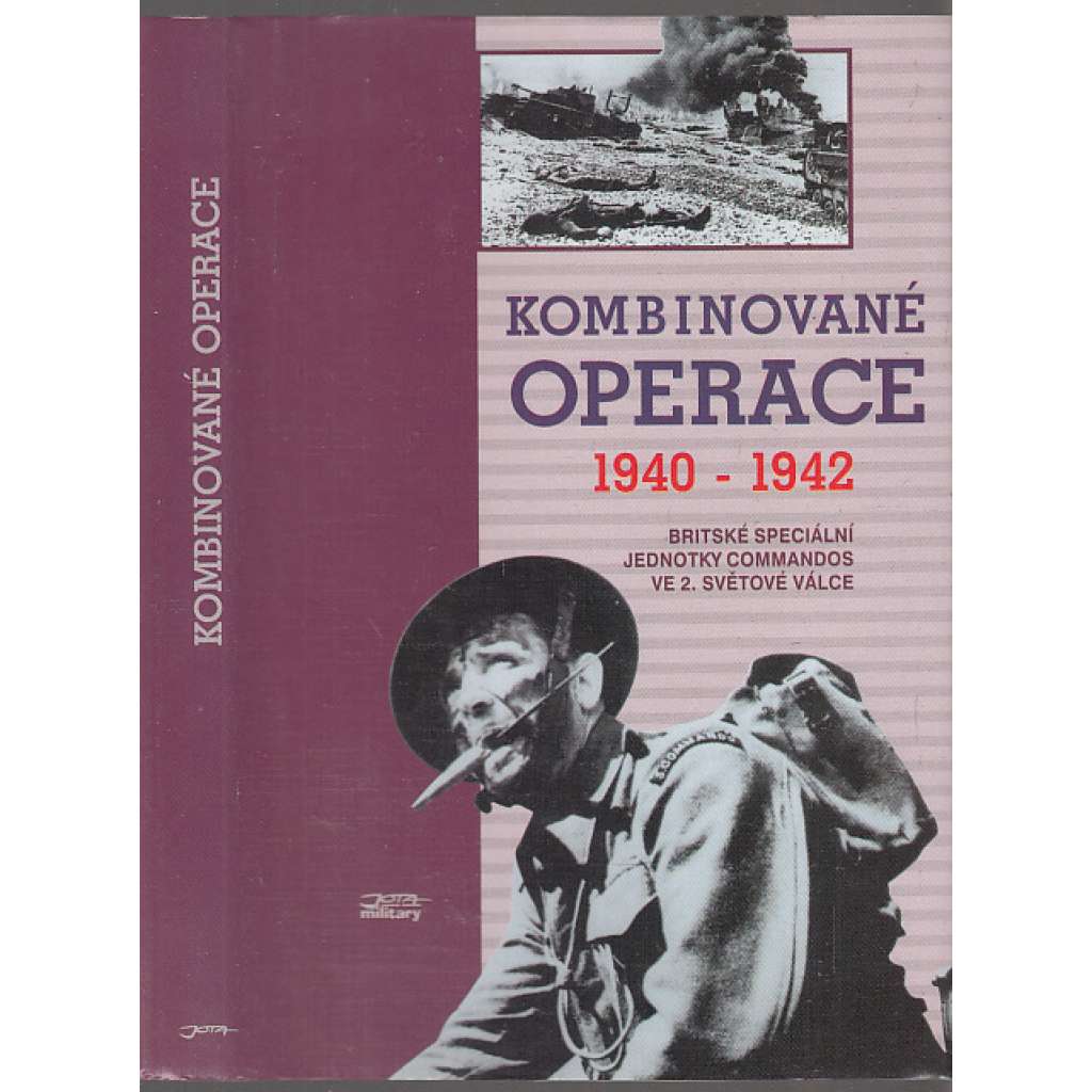 Kombinované operace 1940-1942 - Britské speciální jednotky Commandos ve 2. světové válce