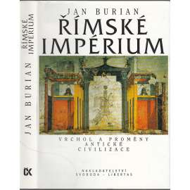 Římské impérium [Vrchol a proměny antické civilizace - antický Řím, starověké Středomoří, dnešní Itálie]